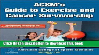 [Popular] ACSM s Guide to Exercise and Cancer Survivorship Kindle Collection
