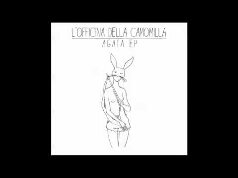 L'officina della camomilla - La tua ragazza non ascolta i Beat Happening (Magellano Remix)