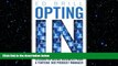 READ book  Opting In: Lessons in Social Business from a Fortune 500 Product Manager (IBM Press)