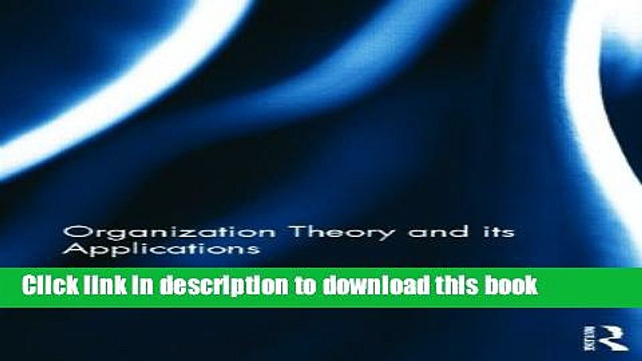 [Download] Organization Theory and its Applications (Routledge Studies in Business Organizations