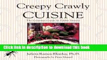 [Download] Creepy Crawly Cuisine: The Gourmet Guide to Edible Insects Kindle Free