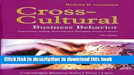 [Download] Cross-Cultural Business Behavior: Negotiating, Selling, Sourcing and Managing Across