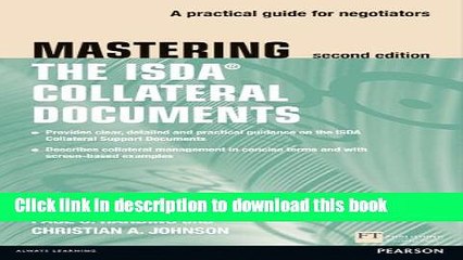 [Download] Mastering ISDA Collateral Documents: A Practical Guide for Negotiators (2nd Edition)