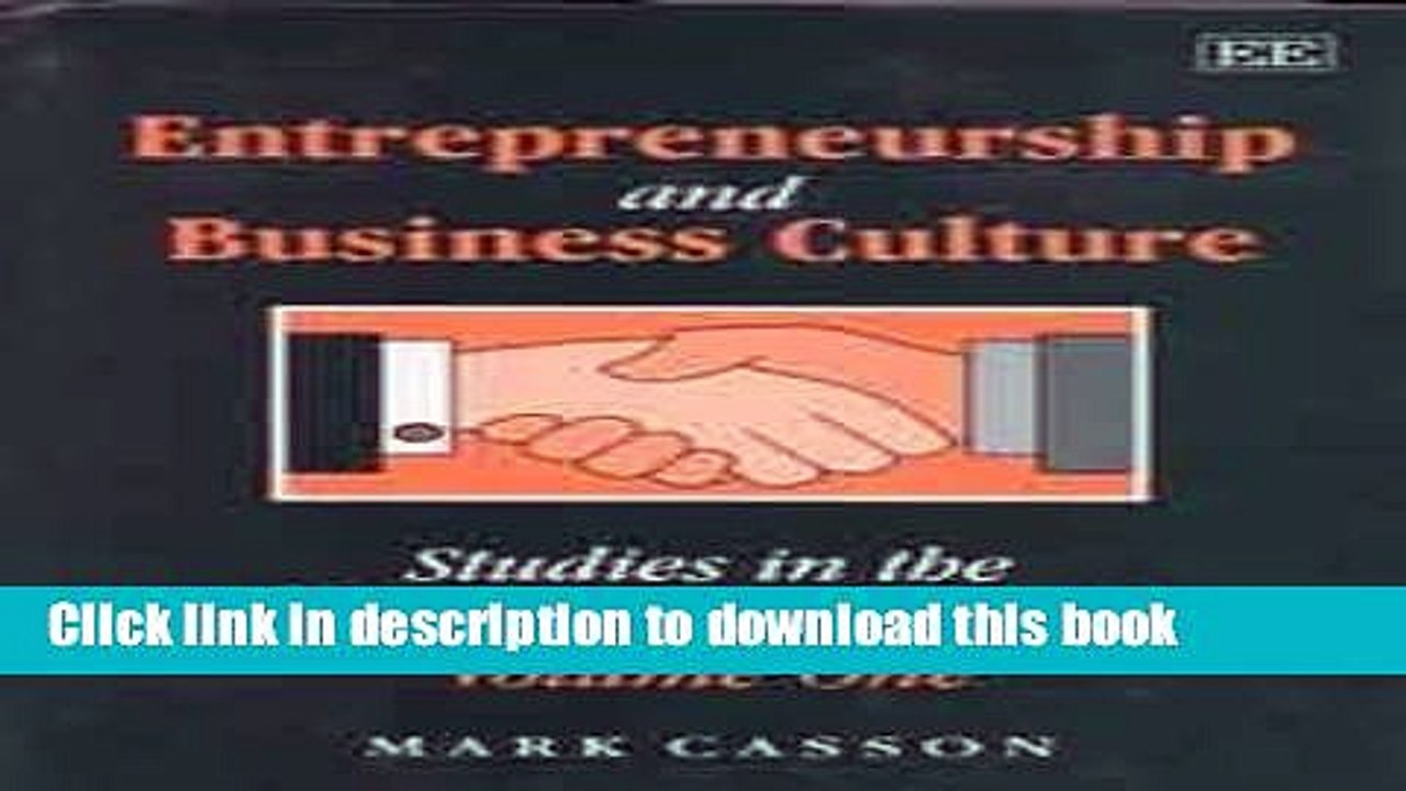 [Download] Entrepreneurship and Business Culture (Studies in the Economics of Trust/Mark Casson,