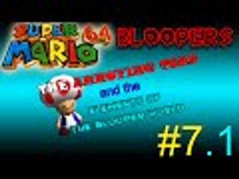 Super Mario 64 Bloopers - The Annoying Toad and The Elements: Part 1