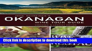 [Download] John Schreiner s Okanagan Wine Tour Guide Paperback Free