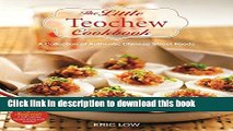 [Download] The Little Teochew Cookbook: A Collection of Authentic Chinese Street Foods Hardcover