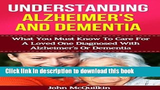 [Popular] Alzheimer s: Alzheimer s Disease Guide To Understanding Alzheimer s Disease And