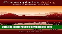 [Popular] Contemplative Aging: A Way of Being in Later Life Hardcover Collection