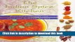 [Download] Indian Spice Kitchen: Essential Ingredients and Over 200 Authentic Recipes Kindle Free