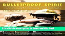 [Popular] Bulletproof Spirit: The First Responder s Essential Resource for Protecting and Healing