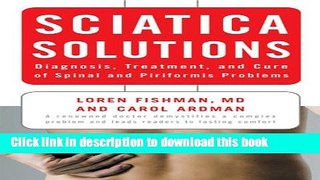 [Popular] Sciatica Solutions: Diagnosis, Treatment, and Cure of Spinal and Piriformis Problems: