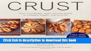 [Download] Crust: From Sourdough, Spelt, and Rye Bread Hardcover Online