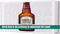 [Read PDF] El mundo de la cerveza artesanal / The world of craft beer (Spanish Edition) Download