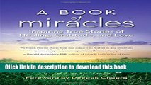 [Popular] A Book of Miracles: Inspiring True Stories of Healing, Gratitude, and Love Kindle Free