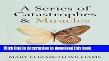 [Popular] A Series of Catastrophes and Miracles: A True Story of Love, Science, and Cancer