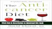 [Popular] The Anticancer Diet: Reduce Cancer Risk Through The Foods You Eat Hardcover Online