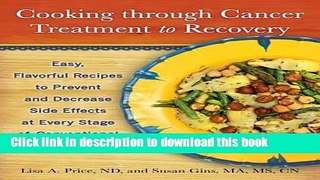 [Popular] Cooking Through Cancer Treatment to Recovery: Easy, Flavorful Recipes to Prevent and