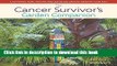[Popular] The Cancer Survivor s Garden Companion: Cultivating Hope, Healing and Joy in the Ground