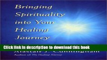 [Popular] Bringing Spirituality Into Your Healing Kindle Online