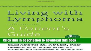 [Popular] Living with Lymphoma: A Patient s Guide Hardcover Free