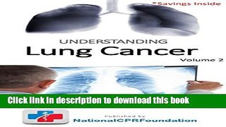[Popular] UNDERSTANDING Lung Cancer | Signs, Symptoms, Treatment   Prevention: A Quick Guide to