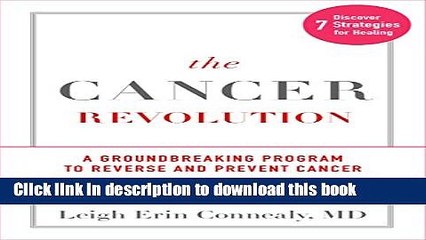 [Popular] The Cancer Revolution: A Groundbreaking Program to Reverse and Prevent Cancer Kindle