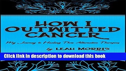 [Popular] How I Outwitted Cancer Hardcover Online