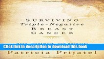 [Popular] Surviving Triple Negative Breast Cancer: Hope, Treatment, and Recovery Kindle Collection