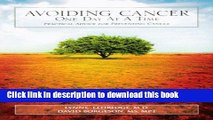 [Popular] Avoiding Cancer One Day at a Time: Practical Advice for Preventing Cancer Paperback Free