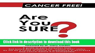 [Popular] Cancer Free! Are You Sure? Kindle Online