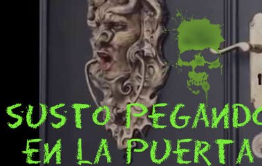 para mearse de risa "vaya susto pegando en la puerta"