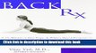 [Popular] Back RX: A 15-Minute-a-Day Yoga- and Pilates-Based Program to End Low Back Pain Kindle