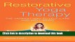 [Popular] Restorative Yoga Therapy: The Yapana Way to Self-Care and Well-Being Hardcover Free