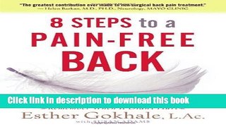 [Popular] 8 Steps to a Pain-Free Back: Natural Posture Solutions for Pain in the Back, Neck,