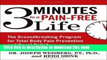 [Popular] 3 Minutes to a Pain-Free Life: The Groundbreaking Program for Total Body Pain Prevention