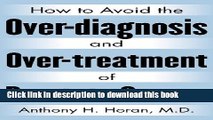 [Popular] How to Avoid the Over-Diagnosis and Over-Treatment of Prostate Cancer Paperback Collection