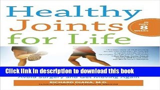 [Popular] Healthy Joints for Life: An Orthopedic Surgeon s Proven Plan to Reduce Pain and