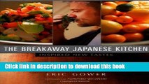 [Download] The Breakaway Japanese Kitchen: Inspired New Tastes Hardcover Free