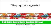 [Download] Teppanyaki: Modern and Traditional Japanese Cuisine (Silk) Hardcover Free