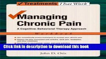 [Popular] Managing Chronic Pain: A Cognitive-Behavioral Therapy Approach Workbook (Treatments That