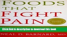 [Popular] Foods That Fight Pain: Proven Dietary Solutions for Maximum Pain Relief Without Drugs