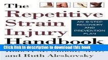 [Popular] The Repetitive Strain Injury Handbook: An 8-Step Recovery and Prevention Plan Hardcover