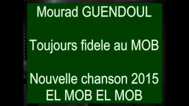 MO Bejaia CHANSON DE Mourad guendoul - مراد قندول