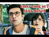 Jagga Jasoos Official First Look To Be Out Next Month | Ranbir Kapoor & Katrina Kaif