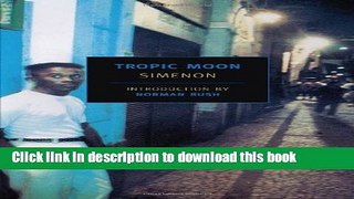 [PDF] Tropic Moon (New York Review Books Classics) Free Online