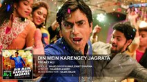 DIN MEIN KARENGEY JAGRATA Audio Song _ FREAKY ALI _ Nawazuddin Siddiqui, Amy Jackson, Arbaaz Khan