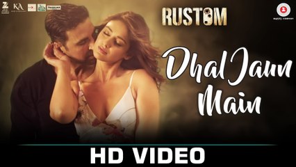 Dhal Jaun Main Full Song _ Rustom _ Akshay Kumar  Ileana D'cruz_ Jubin _ Aakank - dailymotion