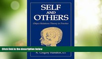Big Deals  Self and Others: Object Relations Theory in Practice  Free Full Read Most Wanted