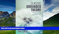 READ FREE FULL  Classic Grounded Theory: Applications With Qualitative and Quantitative Data